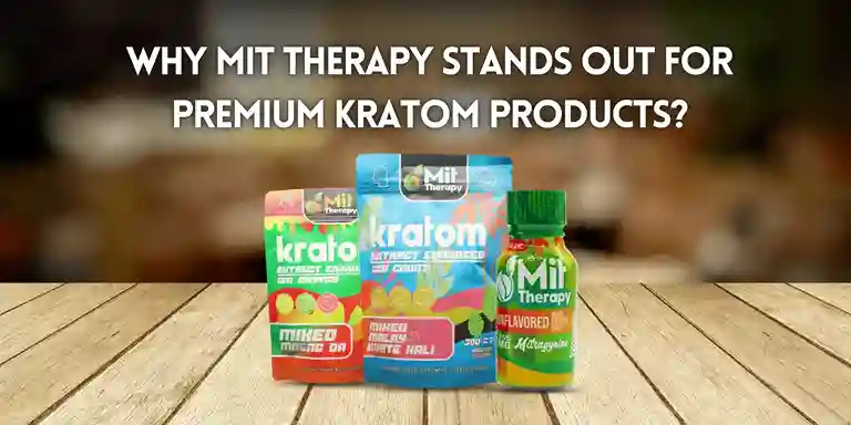 Why Mit Therapy Stands Out For Premium Kratom Products